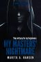 [My Masters' Nightmare 1.10] • My Masters' Nightmare, Season 1 / Episode 14